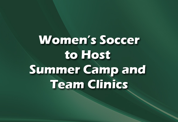 Women&rsquo;s Soccer To Host Summer Soccer Camp/Team Clinic in August